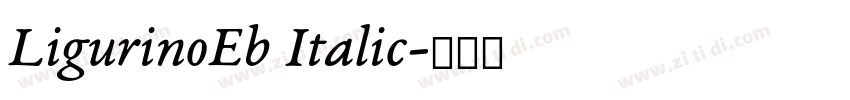LigurinoEb Italic字体转换